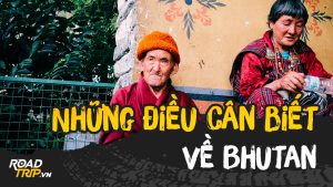 10 điều cần biết trước khi du lịch Bhutan